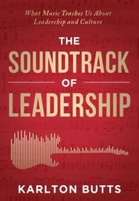 Abbildung von: THE SOUNDTRACK OF LEADERSHIP - Game Changer Publishing