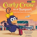 Cover: Curly Crow Goes to the Sunport / Curly Crow va al Sunport - Curly Crow