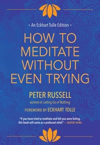 Enlarge image Cover: How to Meditate Without Even Trying - New World Library