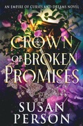Cover: Crown of Broken Promises - Person Publishing, LLC.
