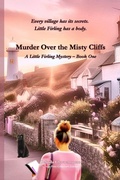 Cover: Murder over the Misty Cliffs - Belinda Chavremootoo