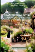 Cover: Murder Blooms at the Fair - Belinda Chavremootoo