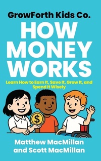 Abbildung von: GrowForth Kids Co. How Money Works - Grow Forth Kids