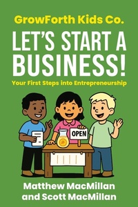 Abbildung von: GrowForth Kids Co. Let's Start a Business! - Grow Forth Kids