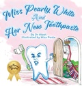 Cover: Miss Pearly White and Her New Toothpaste - Waxeye Books Publishing