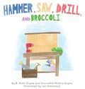 Cover: Hammer, Saw, Drill and Broccoli - Macula Medicine Professional Corporation Inc.