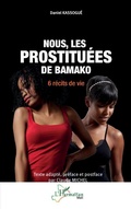 Cover: Nous, les prostituees de Bamako - Editions L'Harmattan