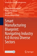 Cover: Smart Manufacturing Blueprint: Navigating Industry 4.0 Across Diverse Sectors - Springer