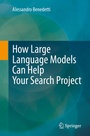 Cover: How Large Language Models Can Help Your Search Project - Springer