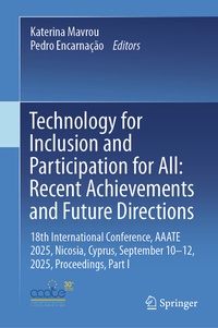 Enlarge image Cover: Technology for Inclusion and Participation for All: Recent Achievements and Future Directions - Springer
