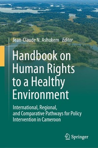 Enlarge image Cover: Handbook on Human Rights to a Healthy Environment - Springer
