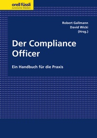 Abbildung von: Der Compliance Officer - Orell Füssli Verlag