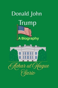 Abbildung von: Donald John Trump - Azhar Sario Hungary