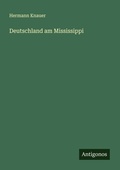 Cover: Deutschland am Mississippi - Antigonos Verlag