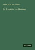 Cover: Der Trompeter von S&auml;kkingen - Antigonos Verlag