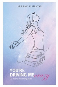 Abbildung von: You're Driving Me Crazy - Buchwerkstatt Hage