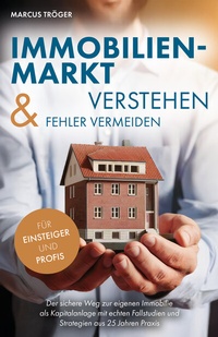 Abbildung von: Immobilienmarkt verstehen & Fehler vermeiden - Verlagshaus Stopfer