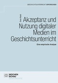Cover: Akzeptanz und Nutzung digitaler Medien im Unterricht - Wochenschau Verlag