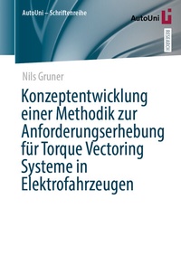 Abbildung von: Konzeptentwicklung einer Methodik zur Anforderungserhebung für Torque Vectoring Systeme in Elektrofahrzeugen - Springer Vieweg