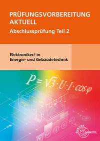 Bild vergrößern Bild: Prüfungsvorbereitung aktuell - Elektroniker/-in Energie- und Gebäudetechnik - Europa-Lehrmittel