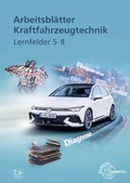 Cover: Arbeitsbl&auml;tter Kraftfahrzeugtechnik Lernfelder 5-8 - Europa-Lehrmittel