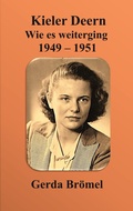 Cover: Kieler Deern  Wie es weiterging 1949 - 1951 - BoD - Books on Demand