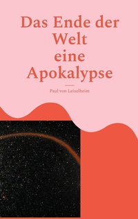 Abbildung von: Das Ende der Welt - BoD - Books on Demand