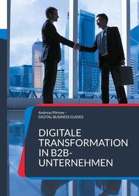 Abbildung von: Digitale Transformation in B2B-Unternehmen - BoD - Books on Demand