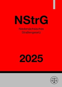 Abbildung von: Niedersächsisches Straßengesetz - NStrG 2025 - epubli