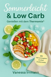 Abbildung von: Sommerleicht & Low Carb - Genießen mit dem Thermomix® - epubli