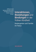 Cover: Interaktionen, Beziehungen und Bindungen in der fr&uuml;hen Kindheit - Waxmann