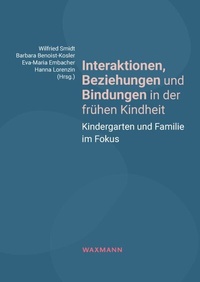 Abbildung von: Interaktionen, Beziehungen und Bindungen in der frühen Kindheit - Waxmann