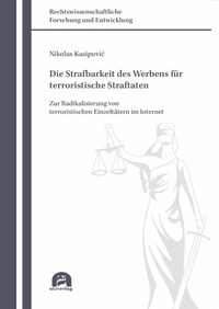 Abbildung von: Die Strafbarkeit des Werbens für terroristische Straftaten - utzverlag GmbH