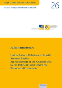 Abbildung von: Unfree Labour Relations in Brazil's Amazon Region - EB-Verlag
