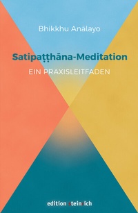 Abbildung von: Satipatthana-Meditation - edition steinrich