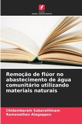 Cover: Remocao de fluor no abastecimento de agua comunitario utilizando materiais naturais - Edicoes Nosso Conhecimento