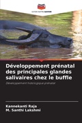 Bild: Developpement prenatal des principales glandes salivaires chez le buffle - Editions Notre Savoir