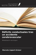 Cover: D&eacute;ficits conductuales tras un accidente cerebrovascular - Ediciones Nuestro Conocimiento