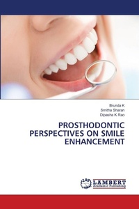 Abbildung von: Prosthodontic Perspectives on Smile Enhancement - LAP Lambert Academic Publishing