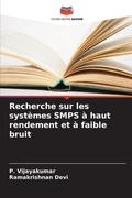 Cover: Recherche sur les systemes SMPS a haut rendement et a faible bruit - Editions Notre Savoir