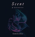 Cover: Scent and Divination - Eyecorner Press