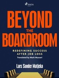 Cover: Beyond the Boardroom: Redefining Success after Job Loss - Saga Egmont