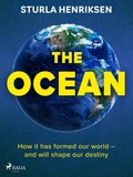 Cover: The Ocean: The book you need to read if you care about the future of our planet - Saga Egmont