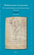 Cover: Mediterranean Connections: The Frankish Kingdoms and the Roman Empire (476-756) - Brill