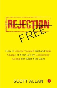Enlarge image Cover: Rejection Free - Rupa Publications India Pvt. Ltd