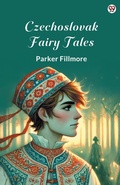 Cover: Czechoslovak Fairy Tales (Edition1) - Double 9 Books LLP