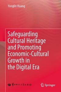 Abbildung von: Safeguarding Cultural Heritage and Promoting Economic-Cultural Growth in the Digital Era - Springer