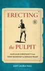 Cover: Erecting the Pulpit - Bloomsbury Academic