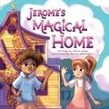 Cover: Jerome's Magical Home - Mikeishia Jones