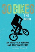 Cover: 30 Bikes The Book - Live Rad Publishing